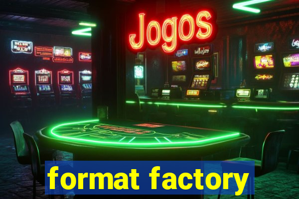 format factory